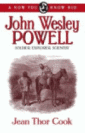 OHN WESLEY POWELL: soldier, explorer, scientist (1834-1902). 